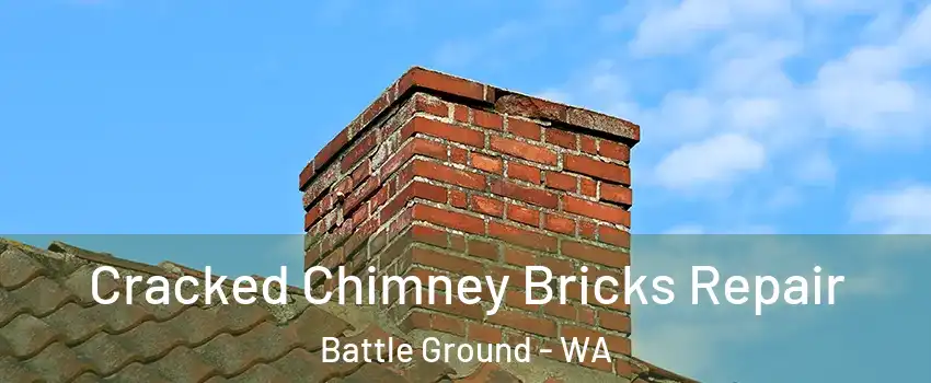  Cracked Chimney Bricks Repair Battle Ground - WA