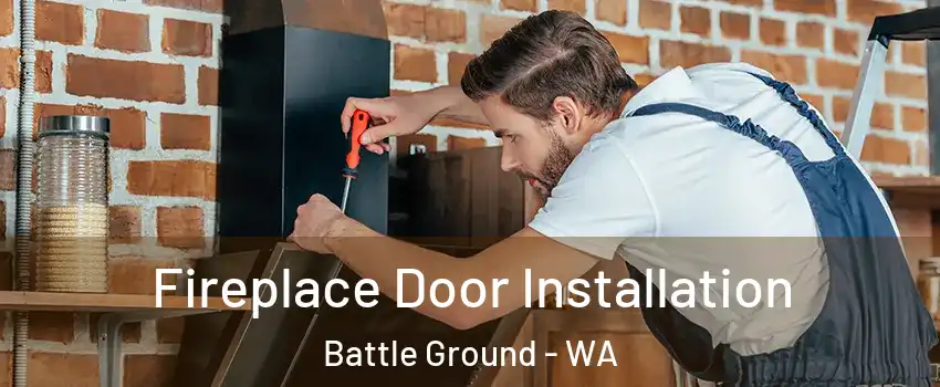  Fireplace Door Installation Battle Ground - WA