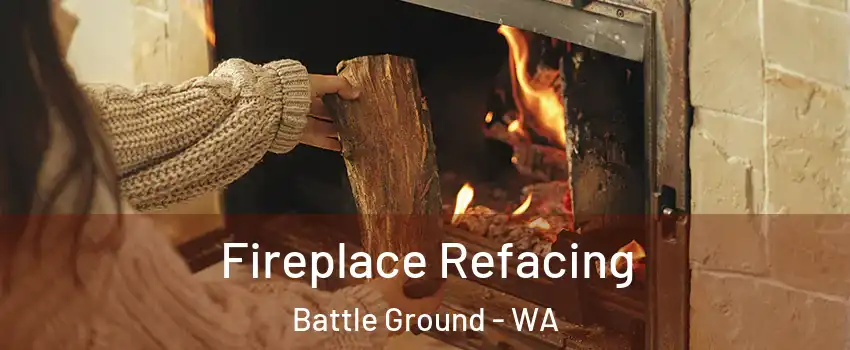  Fireplace Refacing Battle Ground - WA